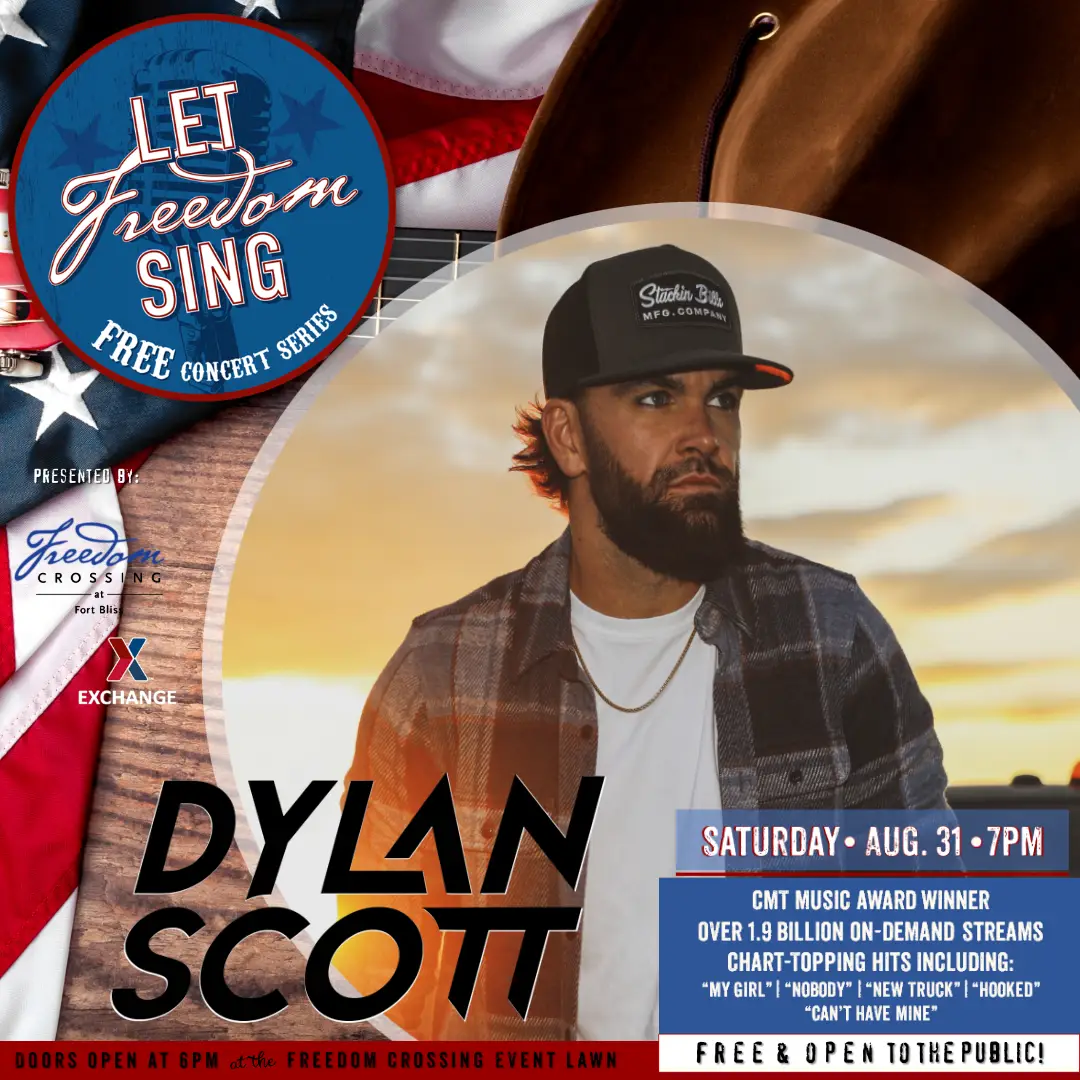 LET FREEDOM SING – DYLAN SCOTT – Freedom Crossing at Fort Bliss